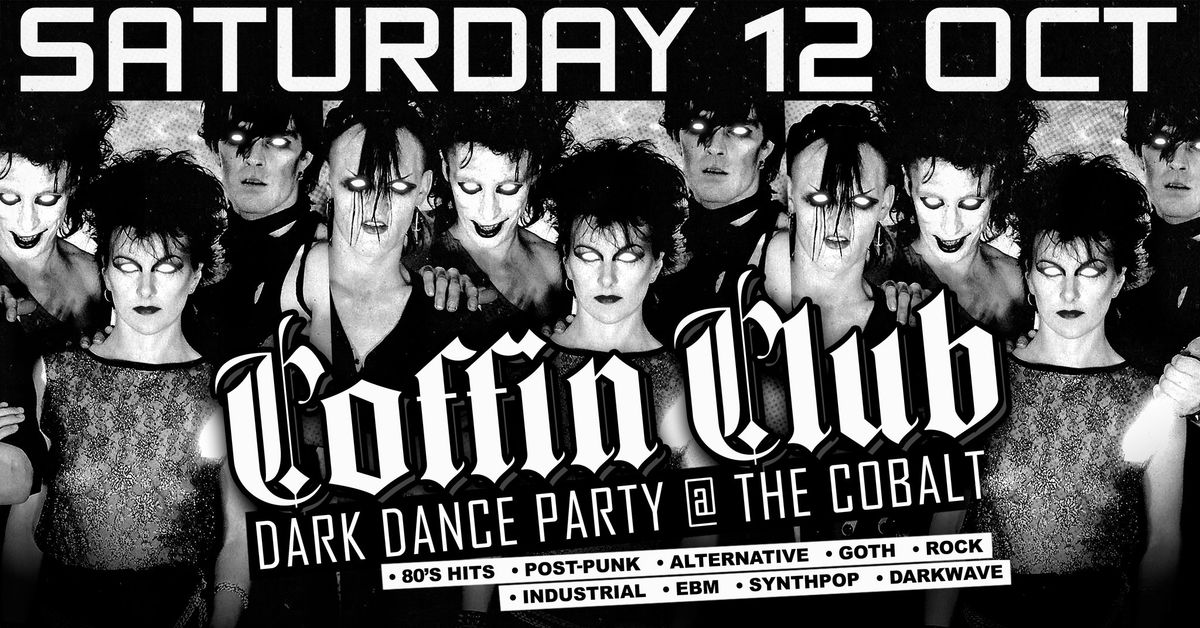 COFFIN CLUB ? Dark Alternative Dance Party