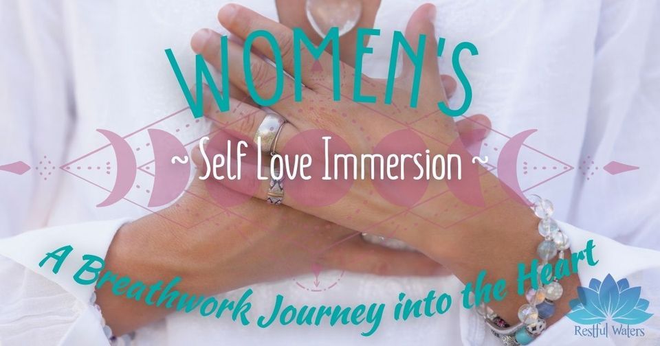 Women's Self Love Immersion - A Breathwork Journey into the Heart