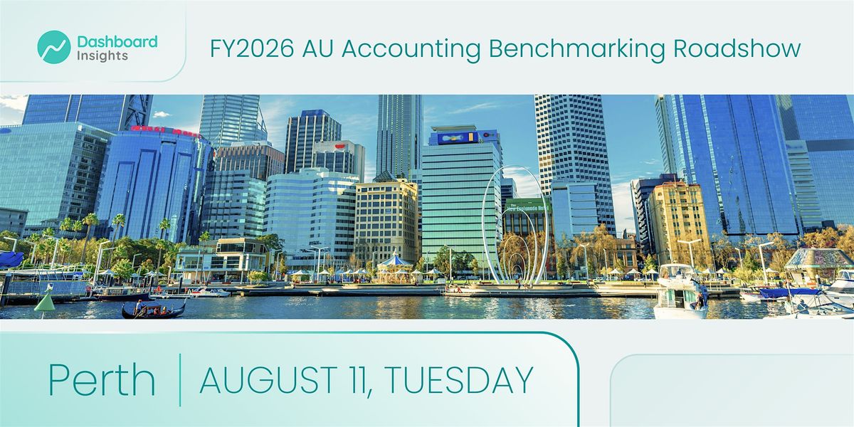 PERTH - FY26 Accounting Benchmarking Roadshow by Dashboard Insights