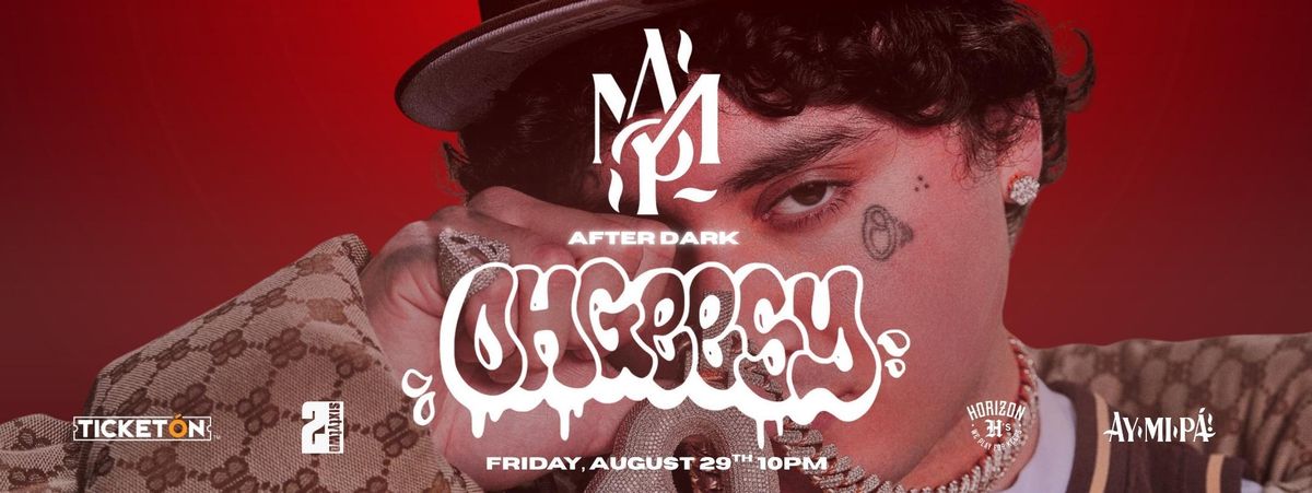 AMP AFTER DARK X OHGEESY in Riverside