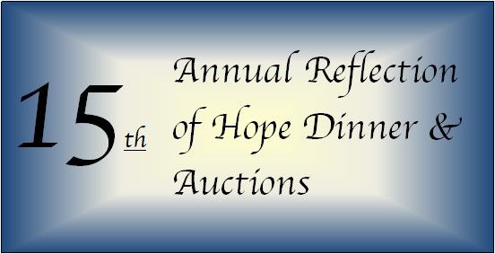 15th Annual Reflection of Hope Dinner & Auctions