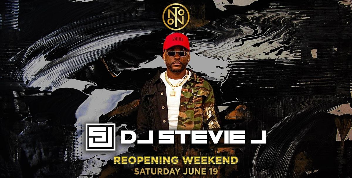 DJ Stevie J @ Noto Philly June 19th - Reopening Party