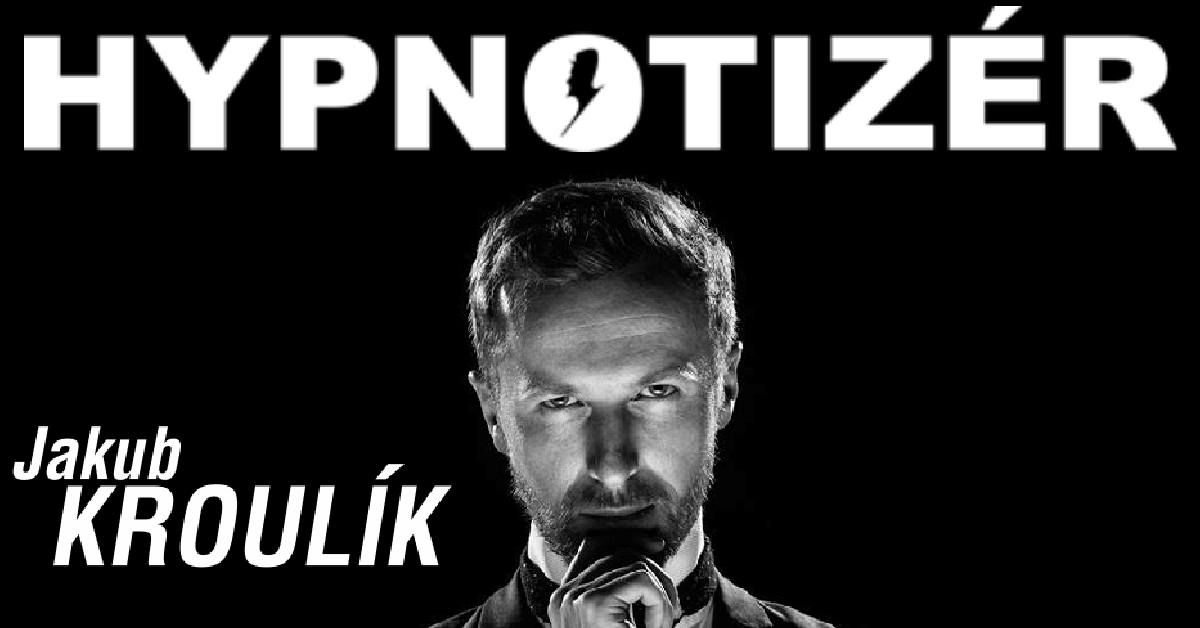 HYPNOTIZ\u00c9R Jakub Kroul\u00edk