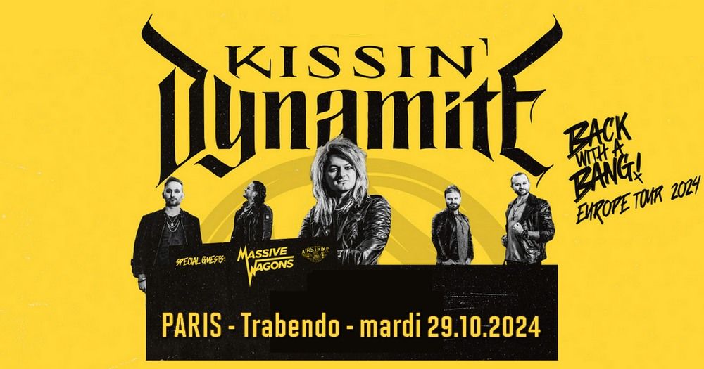 Kissin' Dynamite, Massive Wagons, Airstrike \/\/ Paris