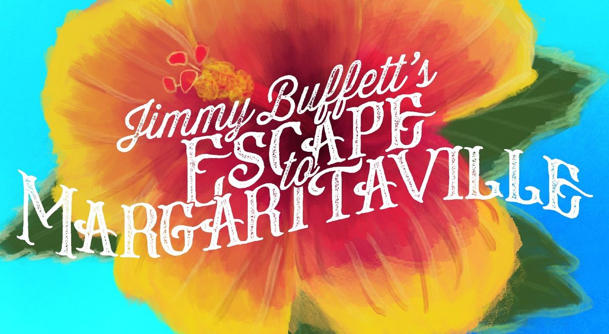 Escape to Margaritaville at Omaha Community Playhouse - Hawks Mainstage Theatre