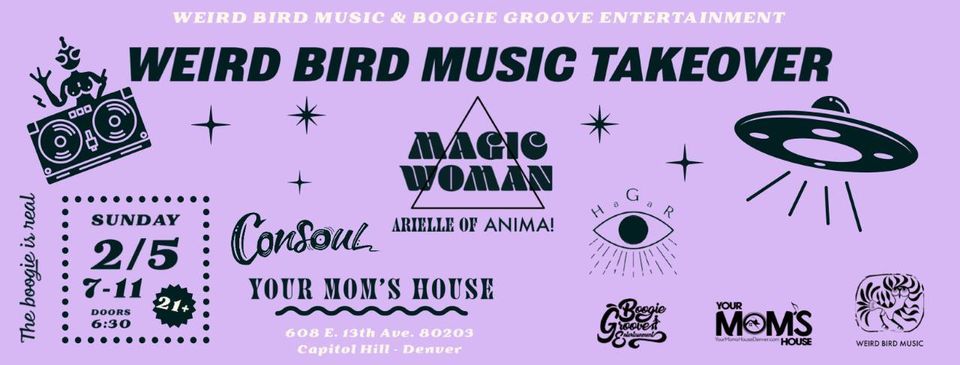 Weird Bird Music Takeover ft. Magic Woman (Arielle of ANIMA!) w\/ Consoul + Hagar  