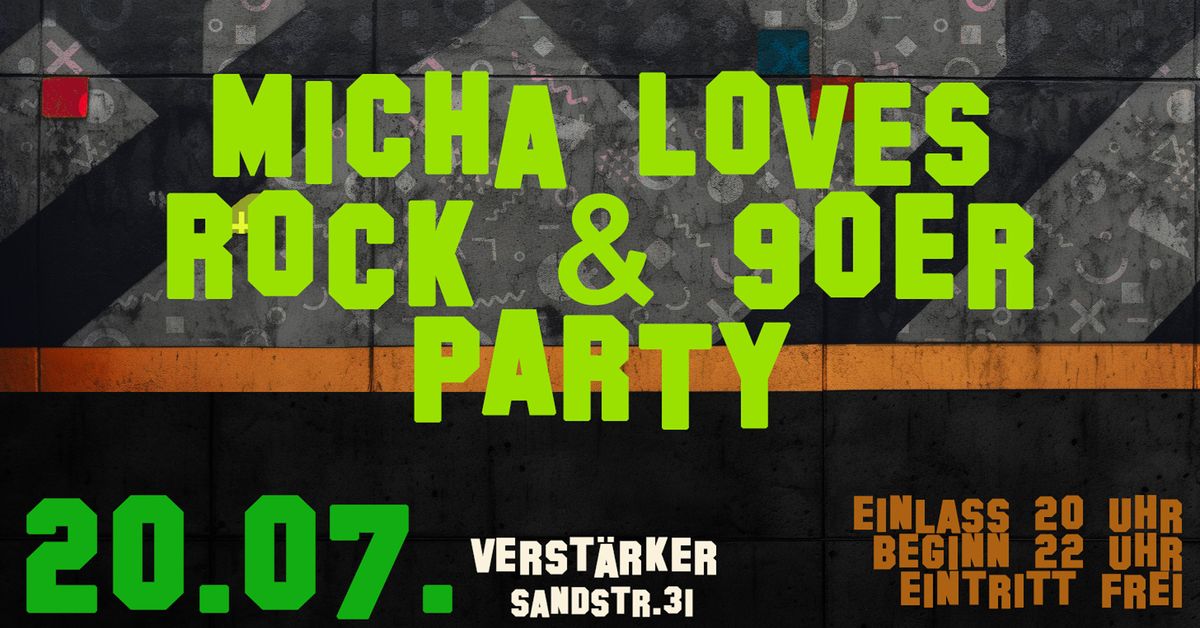Micha Loves Rock & 90er Party