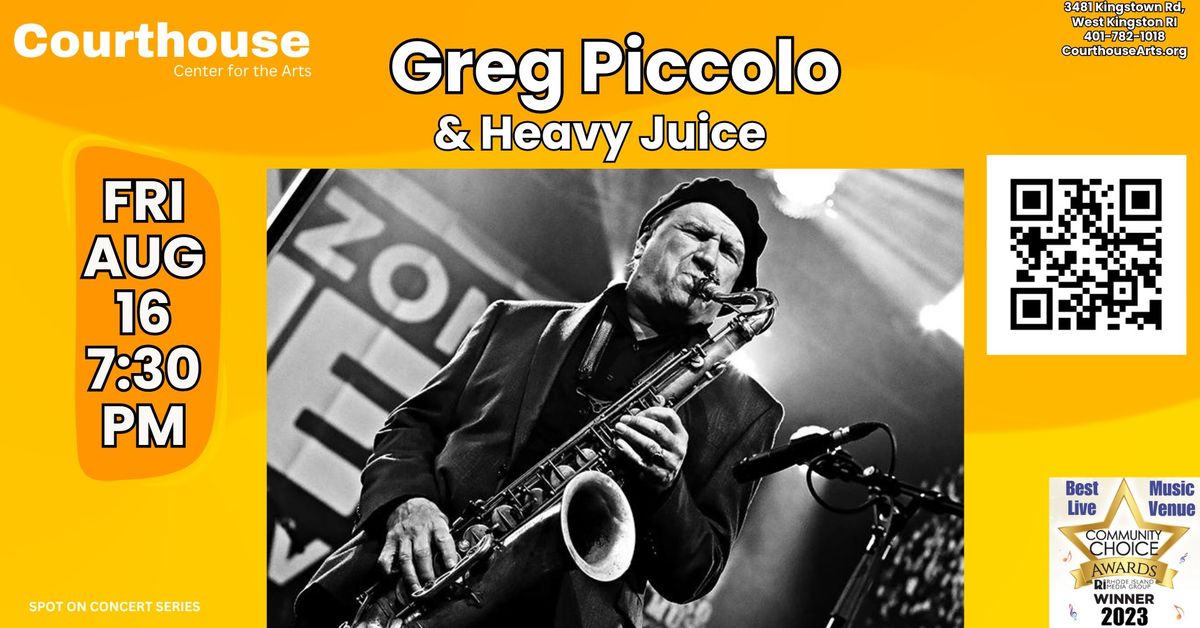 Greg Piccolo and Heavy Juice 8\/16 FRI 7:30pm