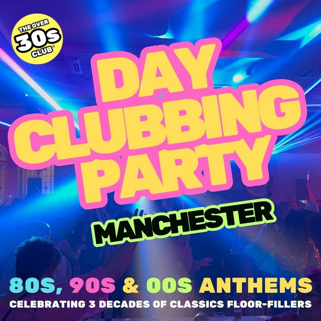 The Over 30s Club - 80'S & 90'S - Manchester