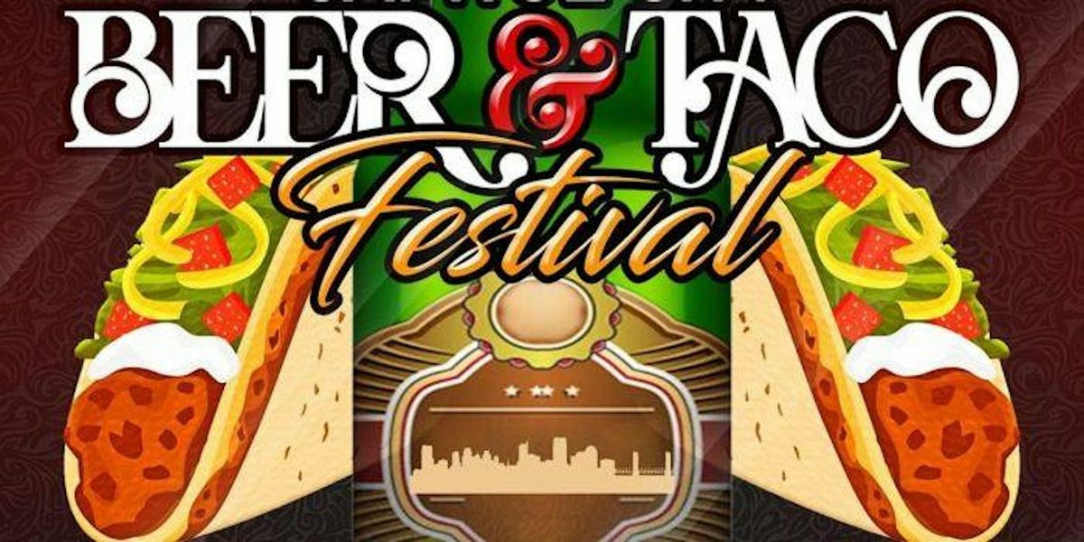 Beer & Taco Festival