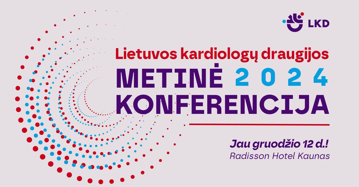 Lietuvos kardiolog\u0173 draugijos Metin\u0117 konferencija 2024