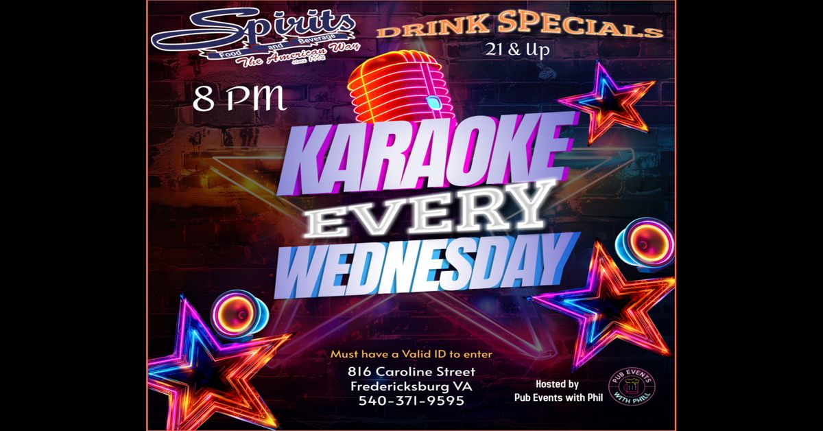 Karaoke EVERY Wednesday at Spirits!