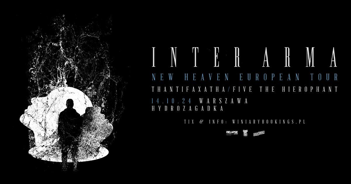 INTER ARMA + Thantifaxath, Five The Hierophant \/ 14.10.24 \/ Hydrozagadka, Warszawa