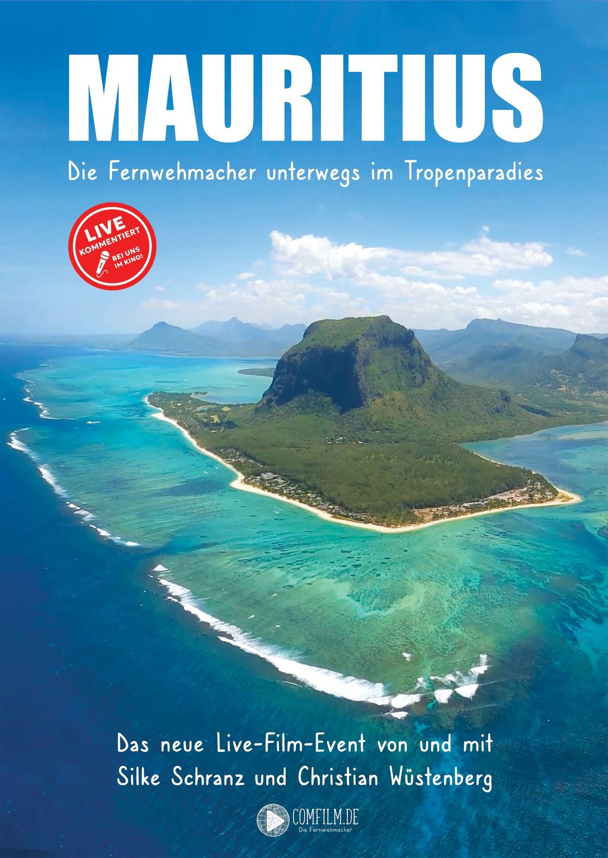 In Gr\u00f6benzell: Mauritius - Live-Film-Event: Die Fernwehmacher unterwegs im Tropenparadies