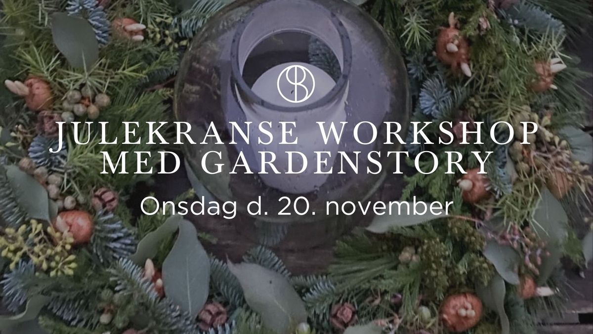 Kom til julekranse workshop med Gardenstory\ud83c\udf84