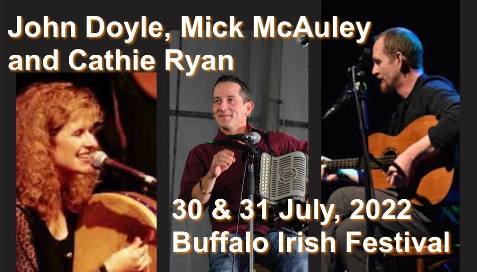 John Doyle, Cathie Ryan and Mick McAuley at The Buffalo Irish Festival ...