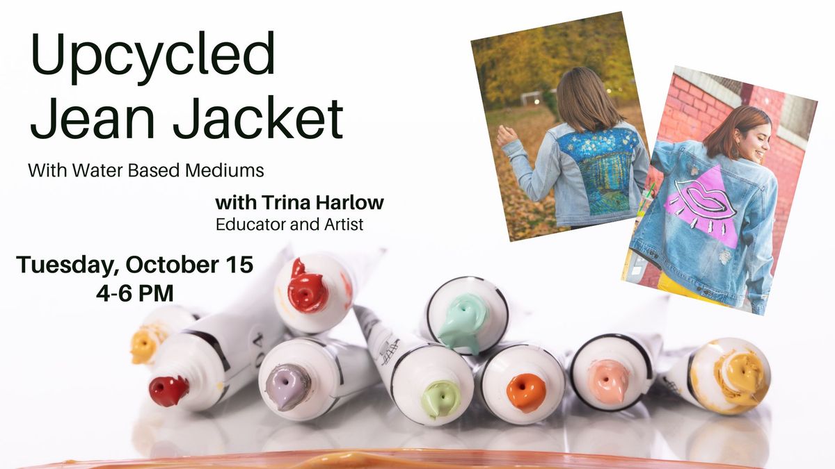 Upcycled Jean Jacket & Water Based Mediums with Trina Harlow