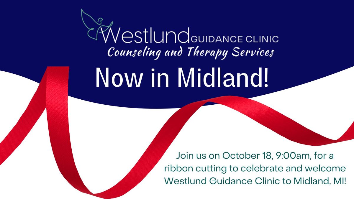 Westlund Guidance Clinic - Midland Office Ribbon Cutting