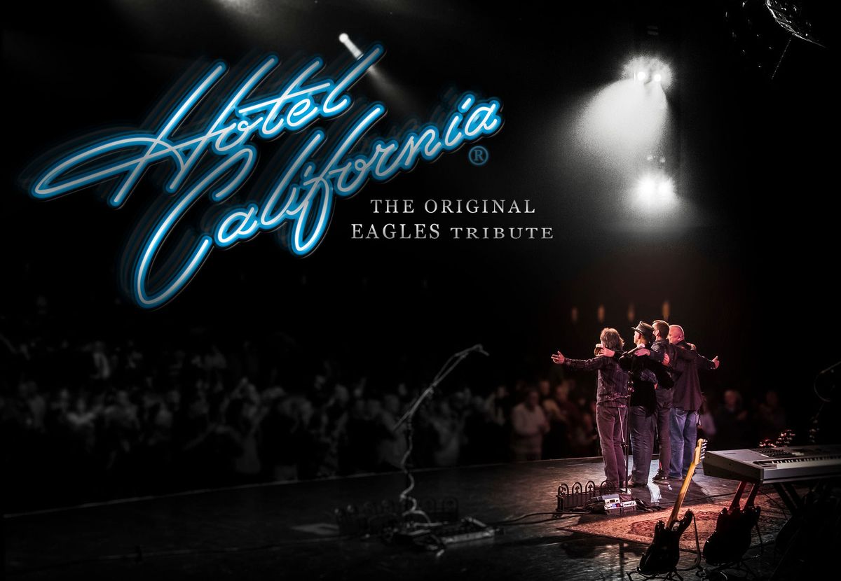 Hotel California - The Original Eagles Tribute at Goodyear Theater