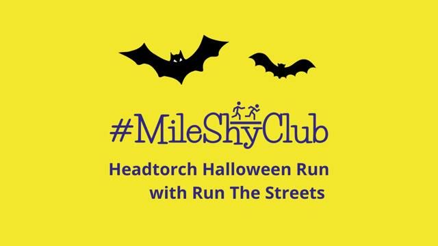 MileShyClub x RTS Headtorch Halloween Run