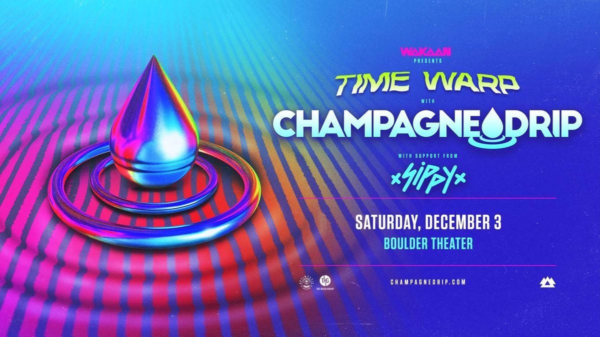 Champagne Drip at Boulder Theater