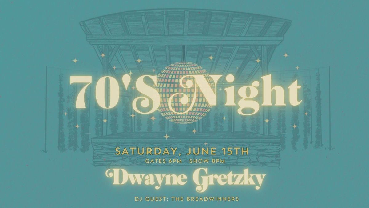Live at the Grandstand: 70's NIGHT with DWAYNE GRETZKY