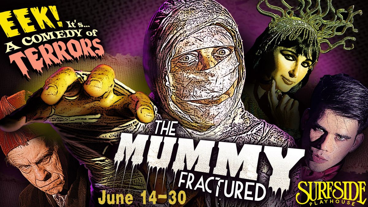 The Mummy Fractured