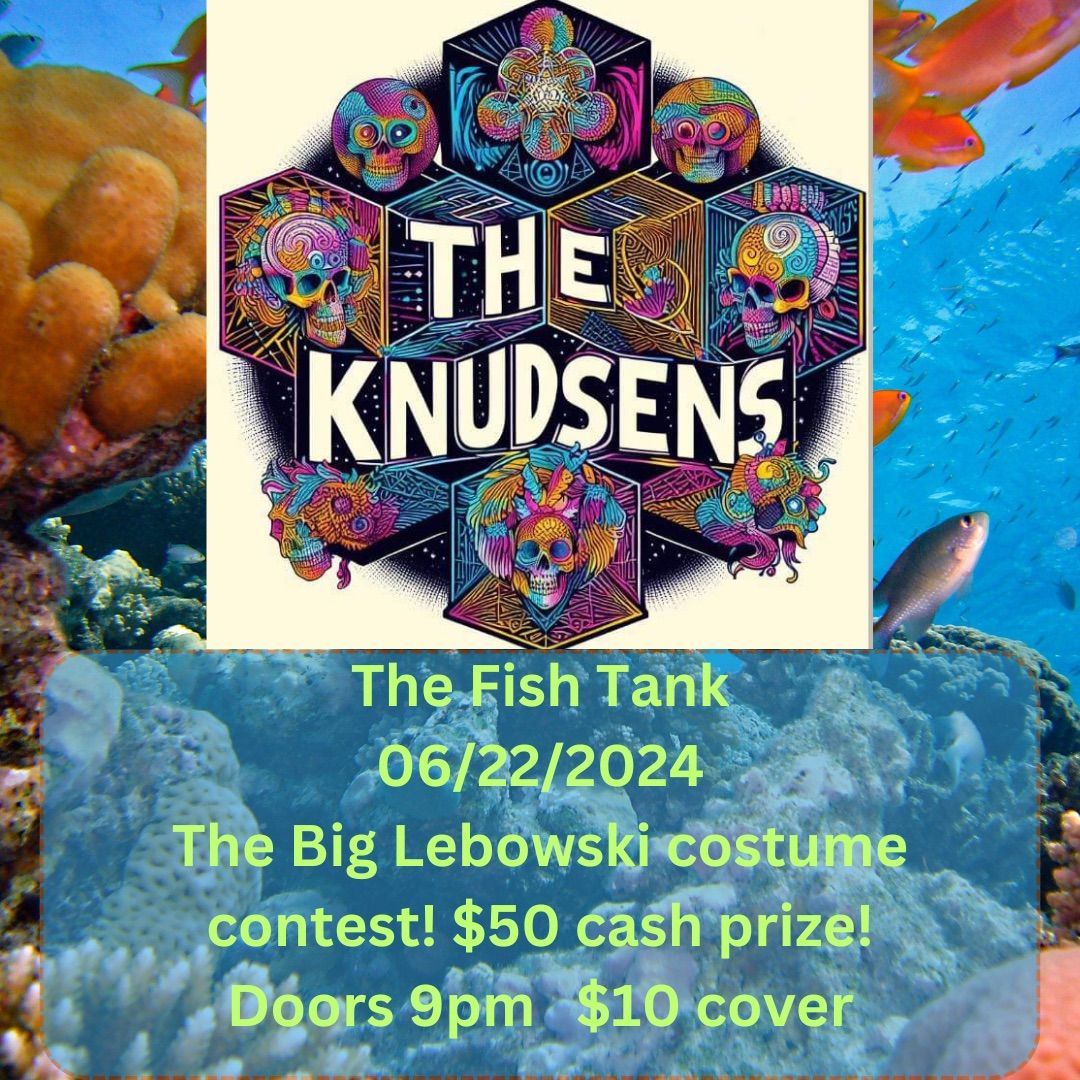 The Knudsens at The Fish Tank