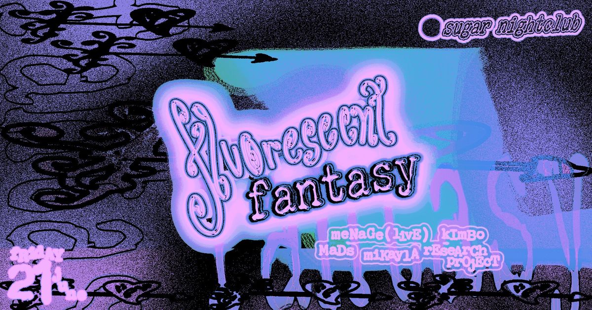 Fluorescent Fantasy - Menage (live), Mads & Mikayla, Kimbo & Research Project