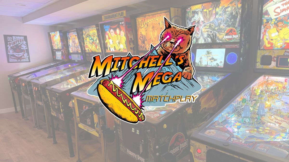 Mitchell's Mega Matchplay Pinball Tournament