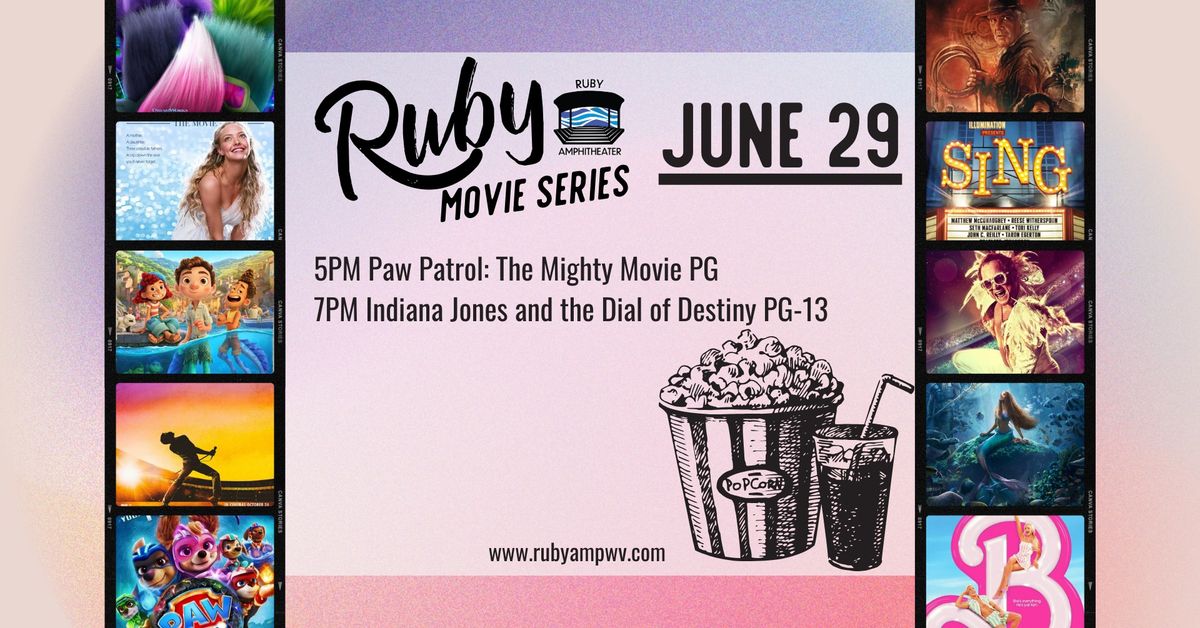 Ruby Movie Series: Paw Patrol: The Mighty Movie & Indiana Jones and the Dial of Destiny