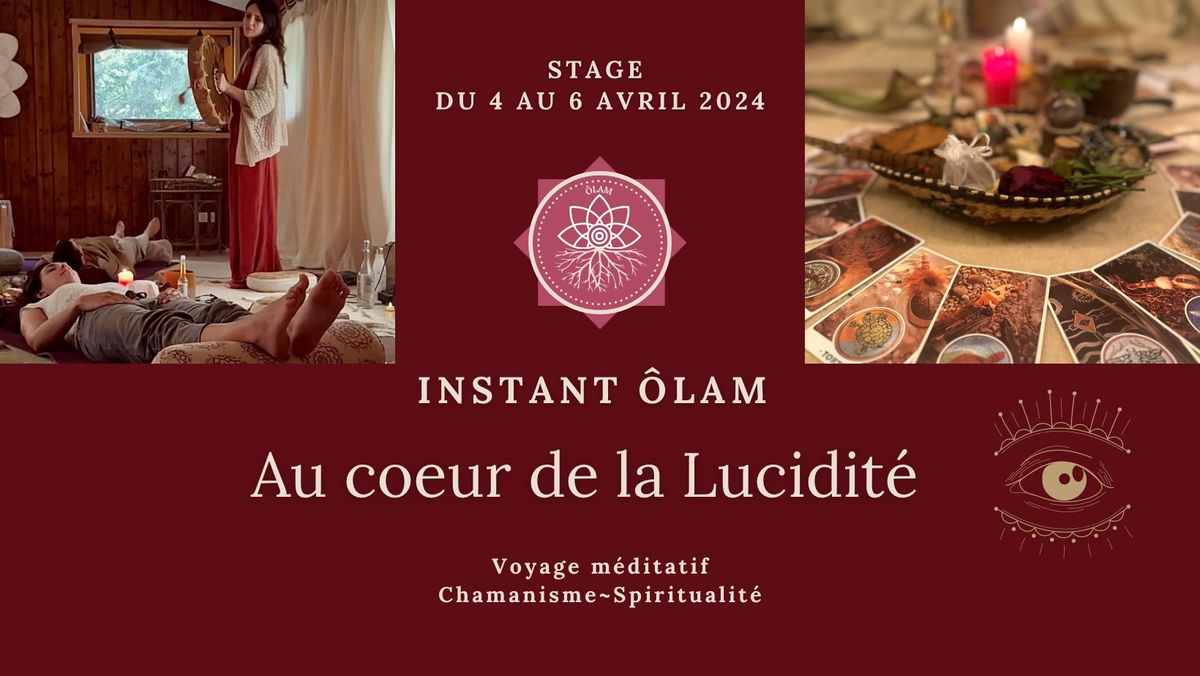 Au c\u0153ur de la Lucidit\u00e9 ~ Week-end \u00d4LAM