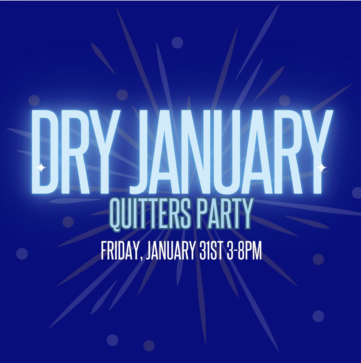 Dry January Quitters Party!