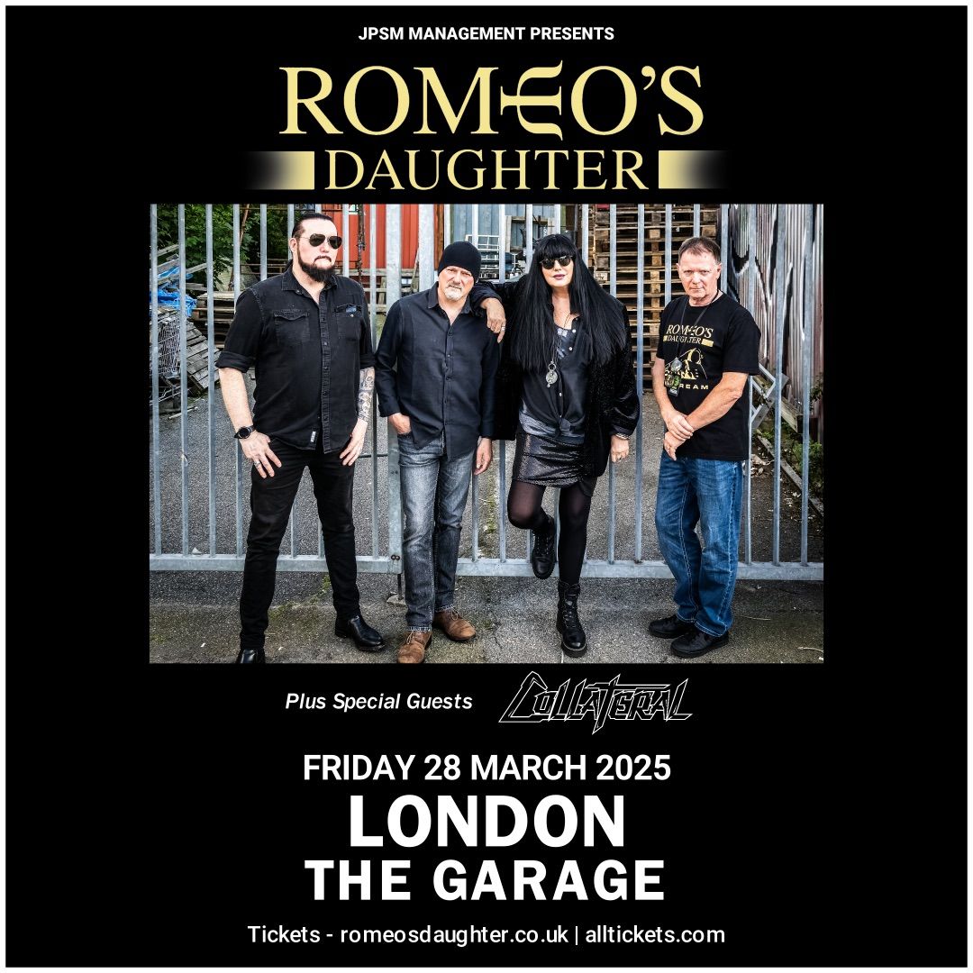 ROMEO'S DAUGHTER @ The Garage, London