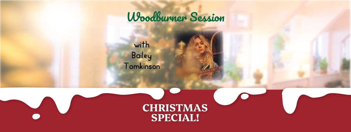 Festive Woodburner Session - Bailey Tomkinson - FREE MUSIC