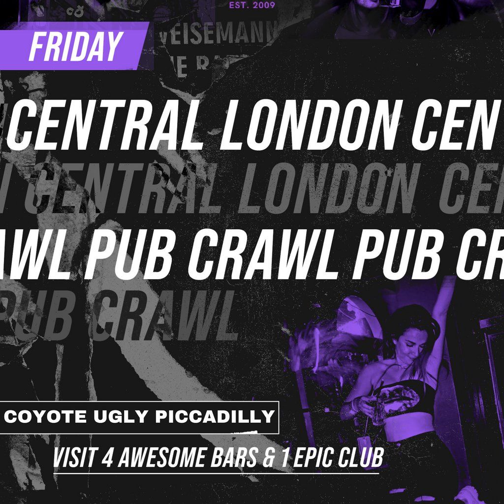 1BNO CENTRAL LONDON PUB CRAWL - EVERY Friday