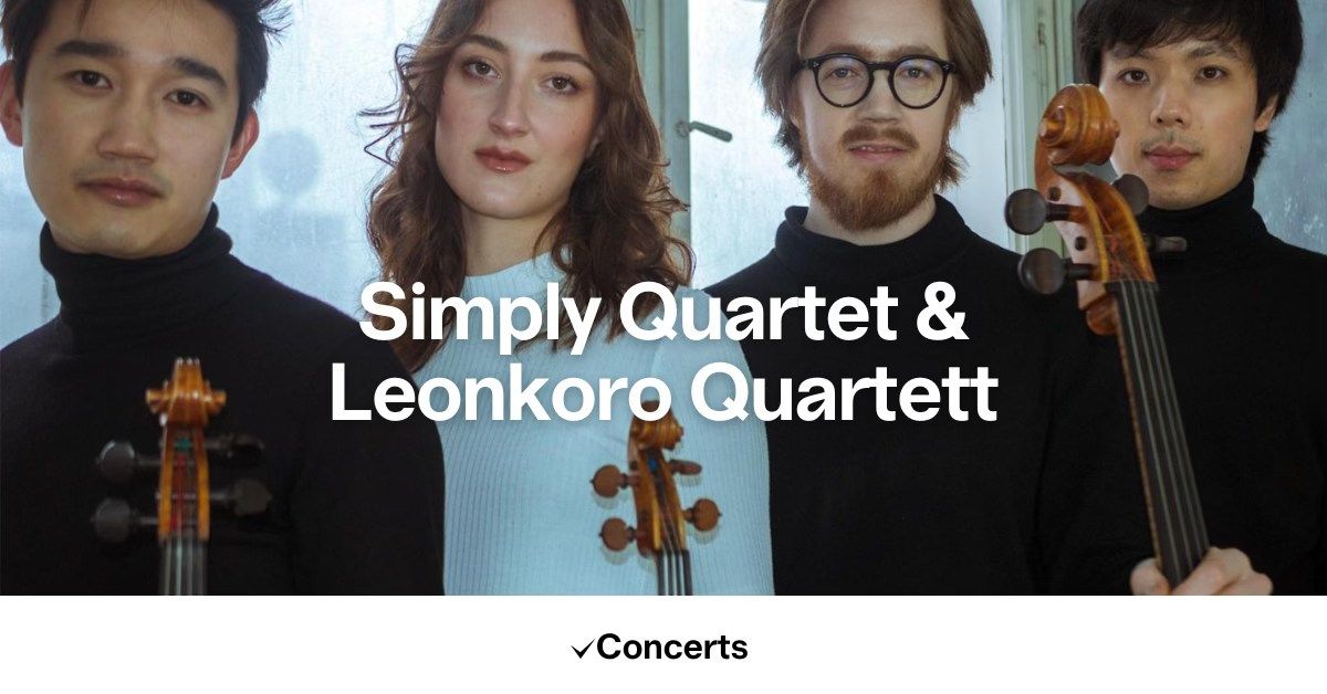 Simply Quartet & Leonkoro Quartett