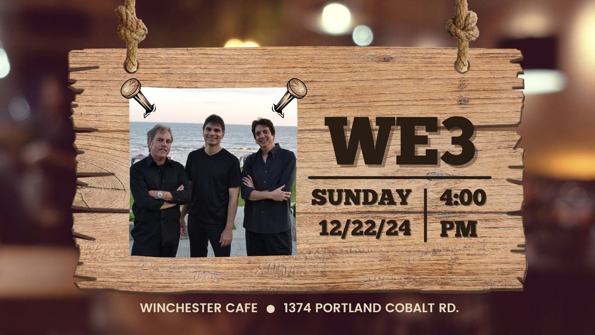 WE3 @ Winchester Cafe