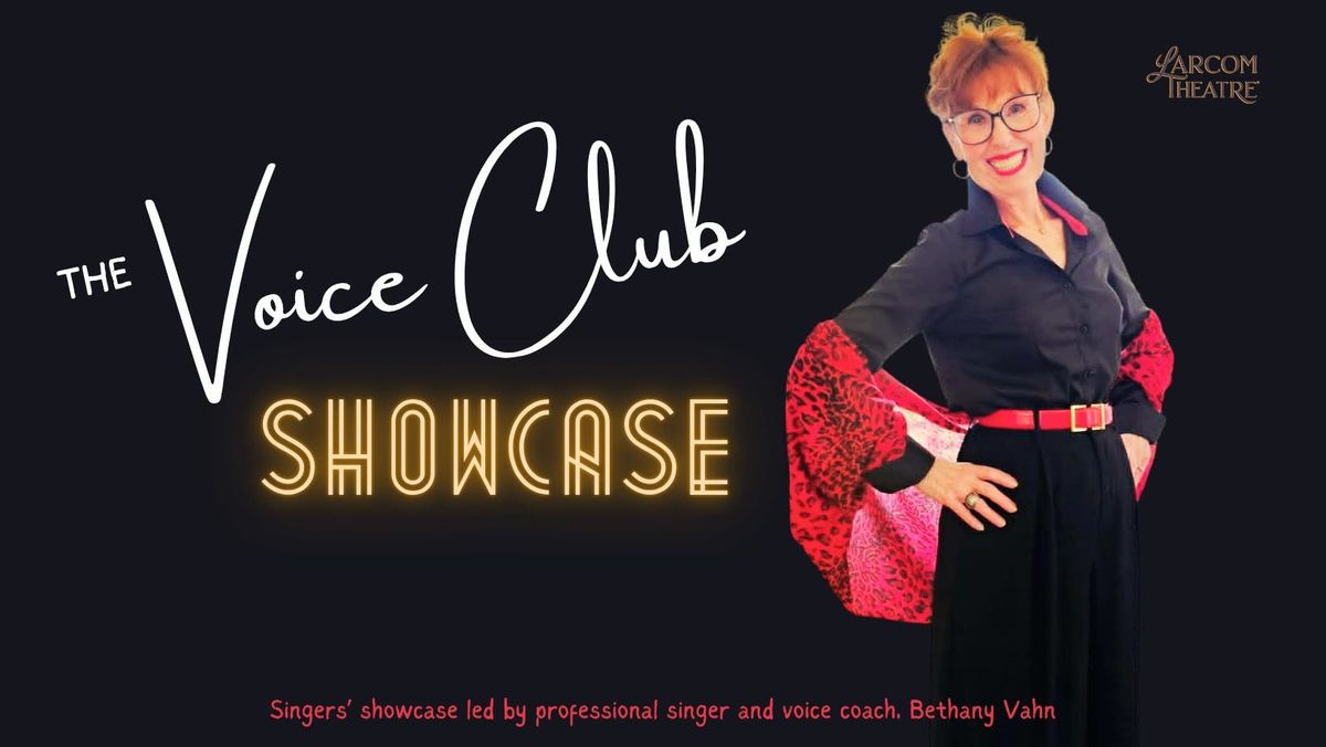 The Voice Club Showcase at Larcom Theatre