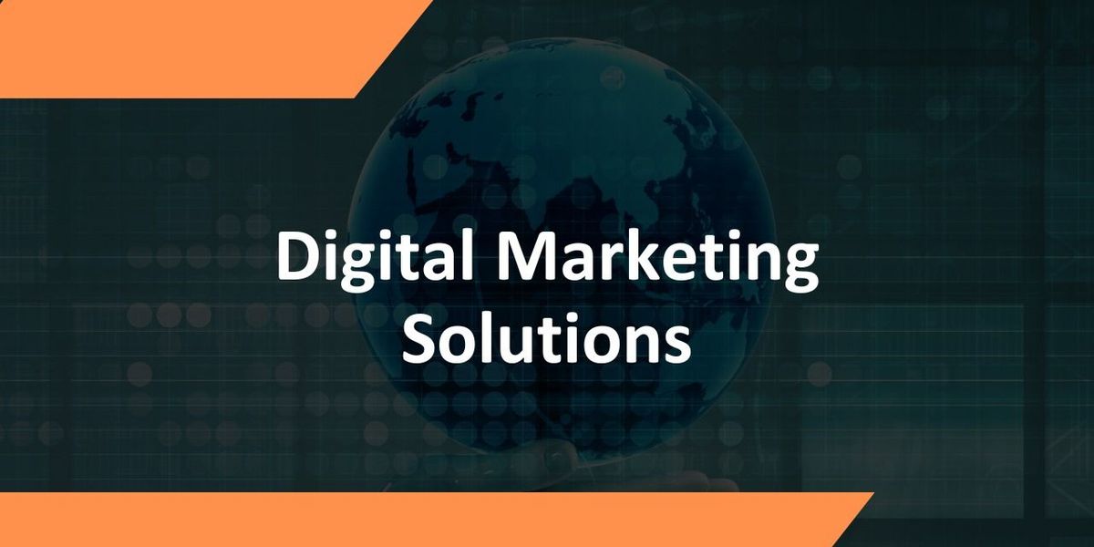 Digital  Marketing Solutions