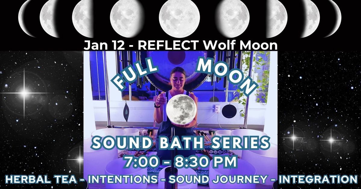 Full Moon Sound Bath - \u201cReflect\u201d Wolf Moon