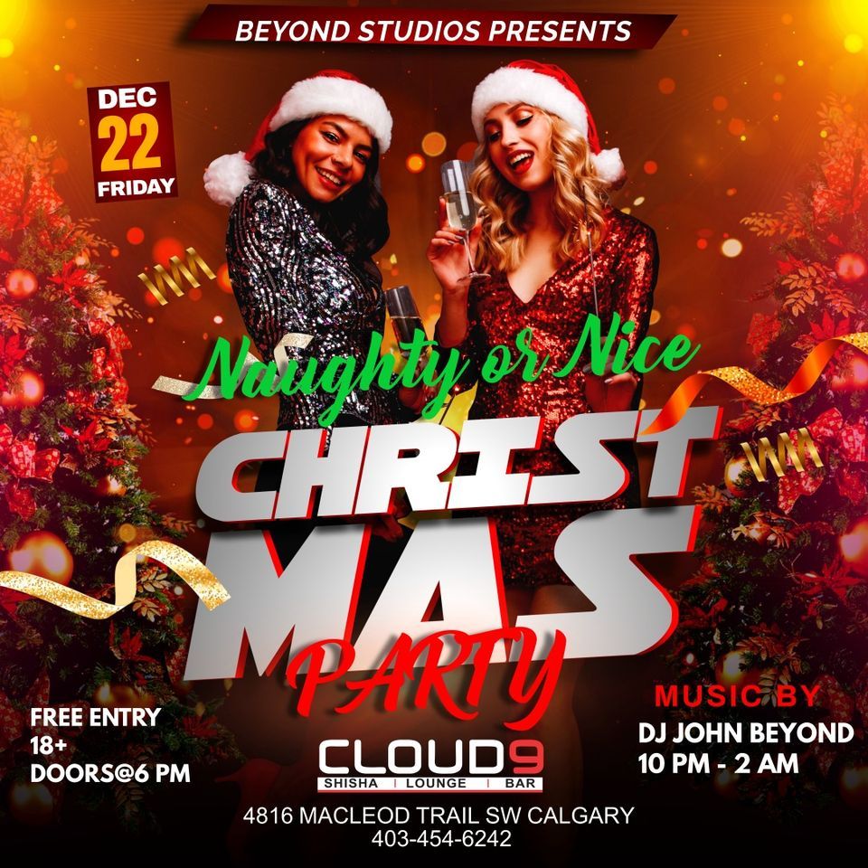 Naughty Or Nice Christmas Party , CLOUD 9 YYC, Calgary, 22 December to ...