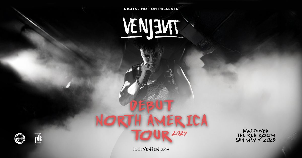 Digital Motion presents Venjent [Vancouver debut]