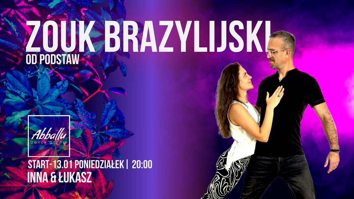 Zouk Brazylijski | Od Podstaw | Start 13.01 | Poniedzia\u0142ek 20:00 | Inna & \u0141ukasz