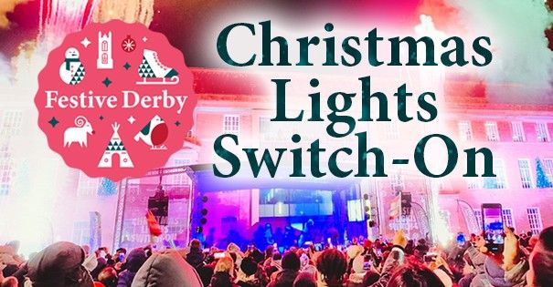 Christmas Lights Switch On & Festive Derby opening 2024