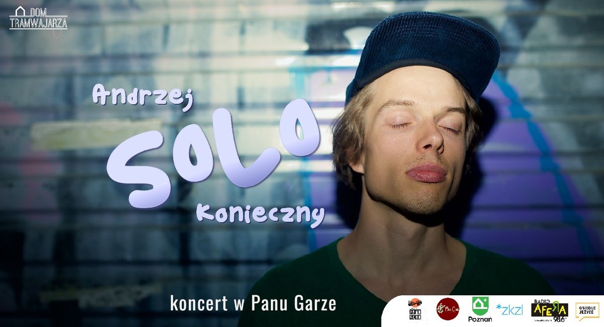 Andrzej Konieczny - SOLO - koncert w Panu Garze \/ Dom Tramwajrza