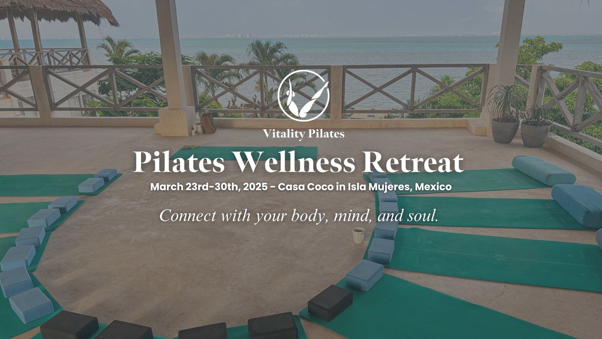 Vitality Pilates Wellness Retreat 2025