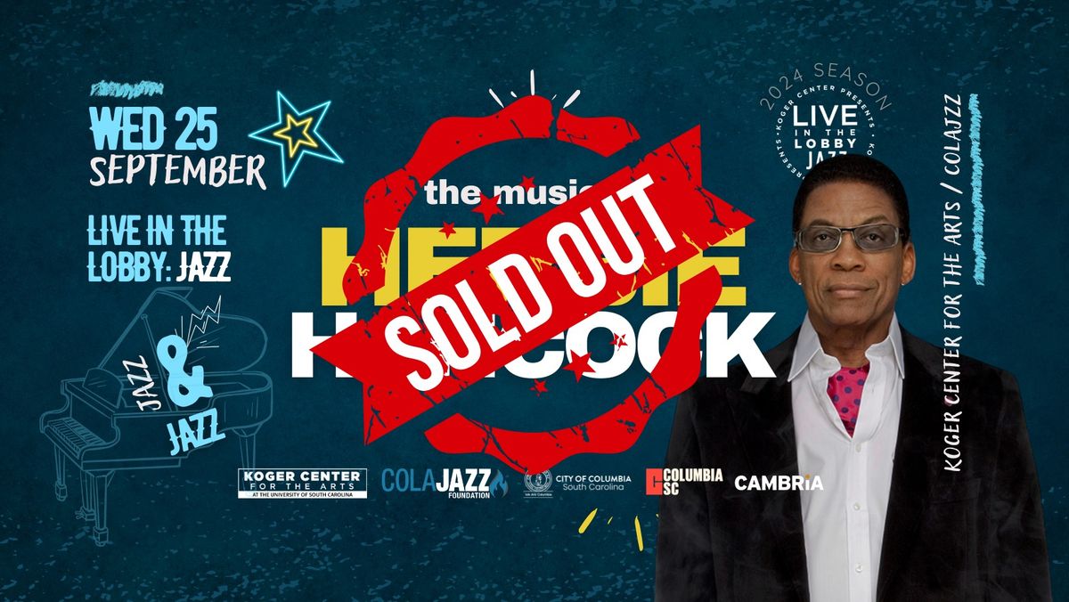 SOLD OUT! Live in the Lobby Jazz: Music of Herbie Hancock