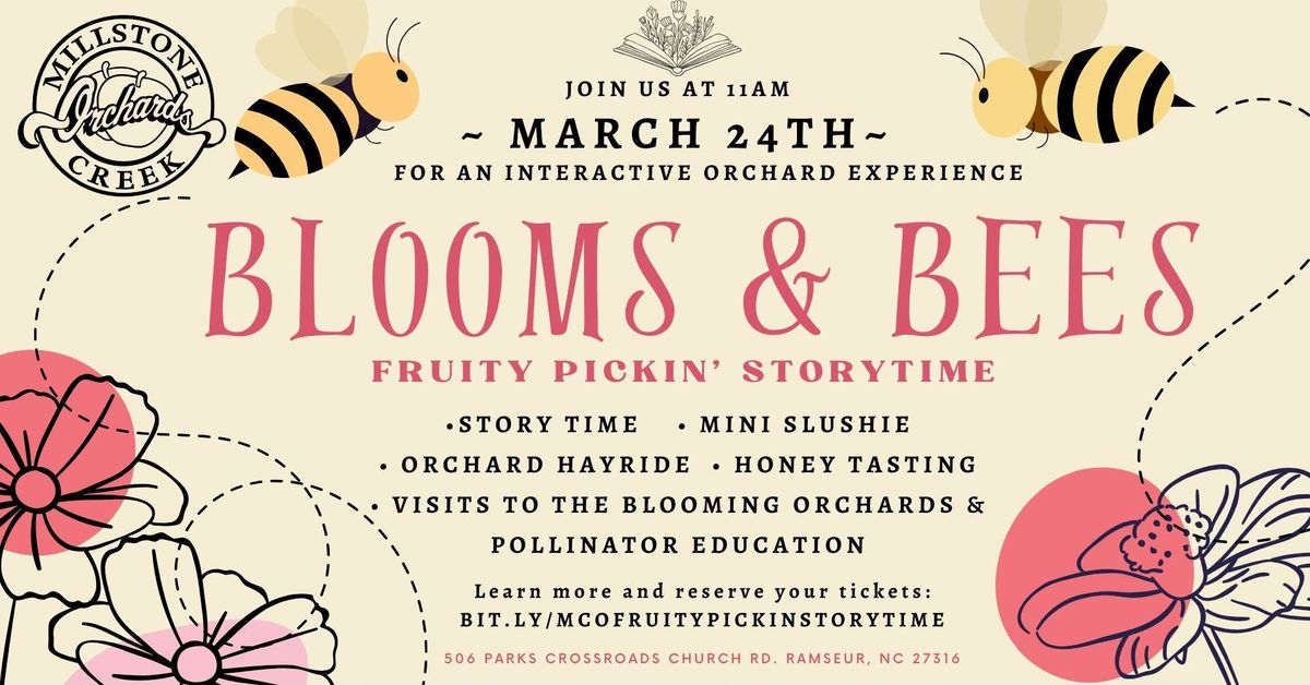 Fruity Pickin\u2019 Storytime  ~ Blooms & Bees