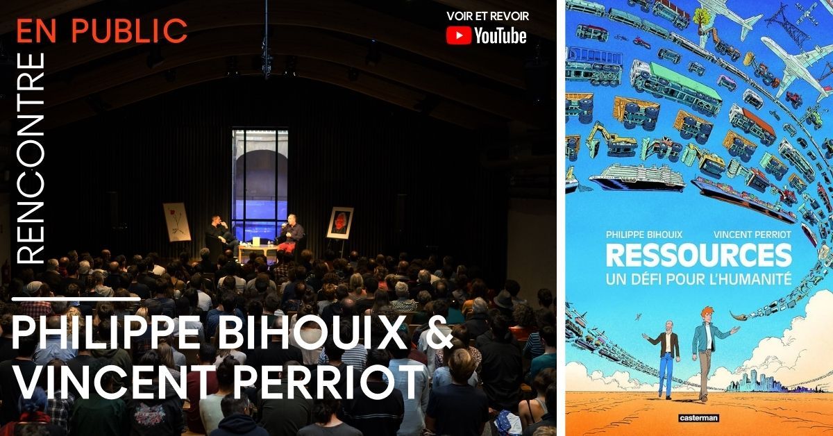 Rencontre avec Philippe Bihouix et Vincent Perriot